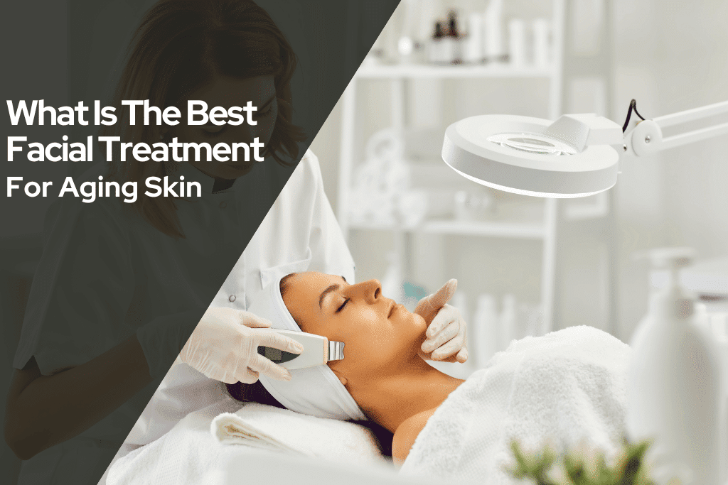 Facial Treatment for Aging Skin