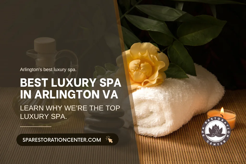 Best Luxury Spa in Arlington VA